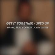Get It Together Drake Speed Up