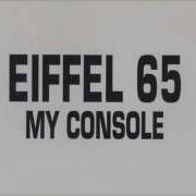 Eiffel 65 My Console Alternative Mix