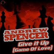 Give It Up Game Of Love Funkfresh Remix Andrew Spencer