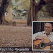 Paulinho Nogueira Quem Te Viu Quem Te Vê