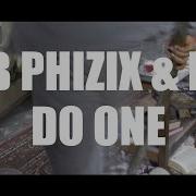 Do One Feat Drs Dub Phizix