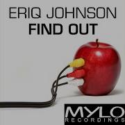 Eriq Johnson Find Out Musicheads Remix