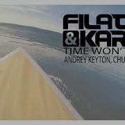 Filatov Karas Time Won T Wait A Keyton Rmx