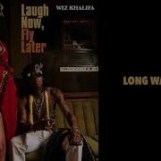 Wiz Khalifa Long Way To Go