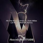 Let Me Be Matrick Radio Edit Feat Kate Miles Hit The Bass Oraw