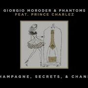 Giorgio Moroder Phantoms Champagne Secrets Chanel Feat Prince Charlez Electric Bodega Remix