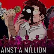 One Against A Million