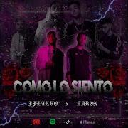 Como Lo Siento Feat Aron Jflakko