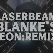 Laserbeam Æon Mode Remix Ray Volpe Blanke Æon Mode