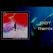 Love Never Died Riot Remix