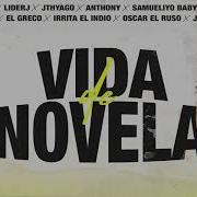 Jhaylar Liderj Anthony Vida De Novela Feat Jthyago Samueliyo Baby Samuel G La Cuestion El Greco Irrita El Indio Oscar El Ruso Jkely Johannes Brahms