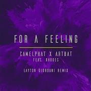 Camelphat Artbat For A Feeling Layton Giordani Remix