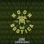 June Topspin Remix Moonbootica