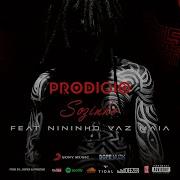 Prodígio Sozinho Feat Nininho Vaz Maia Prodigiofs