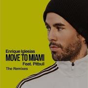 Enrique Iglesiasmove To Miami Nitti Gritti Remix