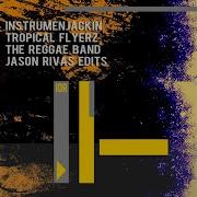 Tropical Flyerz The Reggae Band Jason Rivas Edit