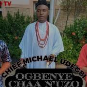 Chief Michael Udegbi Ogbenye Chaa N Uzo