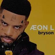 Æon L U S T Bryson Tiller