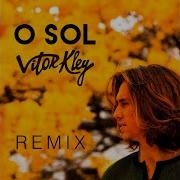 O Sol Diskover Ralk Radio Edit Remix Vitor Kley Diskover Ralk