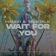 Hanno Treetalk Wait For You Official Visualizer Up All Night