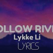 Lykke Li I Follow Rivers Lyrics Lyrics