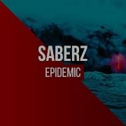 Epidemic Saberz