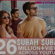 Sonu Titu And Sweety Nushrat Bharucha Kartik Aaryan Sunny Singh Nijjar Yo Yo Honey Singh Simar Kaur Ishers Neha Kakkar Navraj Hans Arijit Singh Prakriti Kakar Amaal Mallik Zack Knight Jasmin Walia Guru Randhawa Neeti Mohan Sukriti Kakar Mannat Noor Rochak Kohli Mika Singh