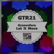 Groovefore Let It Move