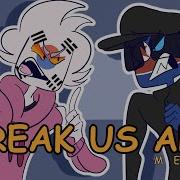 Break Us All Ii Meme Countryhumans