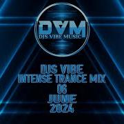 Intense Trance Mix 06 June 2024 Djs Vibe