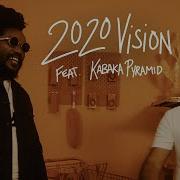 2020 Vision Rebelution Kabaka Pyramid