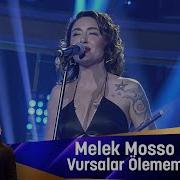 Vursalar Ölemem Live Melek Mosso