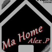 Ma Home Alex P