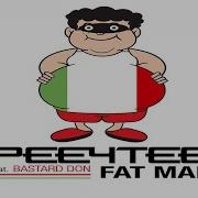 Fat Man Feat Bastard Don Pee4Tee