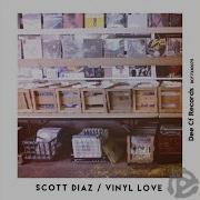 Scott Diaz Vinyl Love