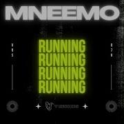 Mneemo Runnin Extended Mix
