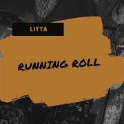 Running Roll Litta