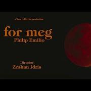 Philip Emilio Gal For Meg