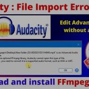 Audacity Tutorial How To Fix Error Importing Fix Ffmpeg Library Missing In Audacity Free Lets Help You