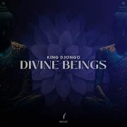 King Djongo Divine Beings