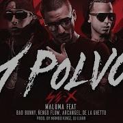 Maluma Un Polvo Audio Ft Bad Bunny Arcángel Ñengo Flow De La Ghetto Maluma