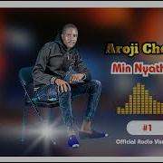 Min Nyathina Aroji Chogo Official Music Audio Aroji Chogo