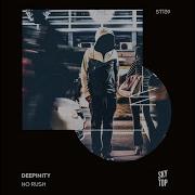 No Rush Extended Mix Deepinity