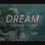 Cloudfield Dream Ft Hiroto X Luna