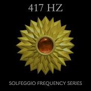 Study 417 Hz Capture Information Sound Bath 417 Hz