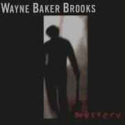 Wayne Baker Brooks Tell Me