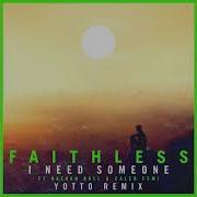 I Need Someone Feat Nathan Ball Caleb Femi Yotto Remix Edit Faithless