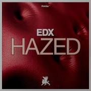 Hazed Extended Mix Edx