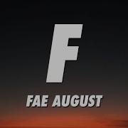 Fae August Toxic Feat Fae August