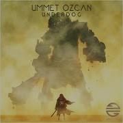 Underdog Extended Mix Ummet Ozcan